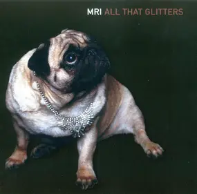 MRI - All That Glitters