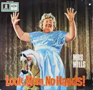 Mrs. Mills - Look Mum - No Hands!