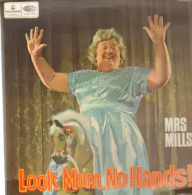 Mrs. Mills - Look Mum- No Hands !