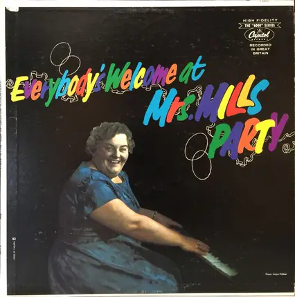 Mrs. Mills - Everybody's Welcome At Mrs. Mills' Party