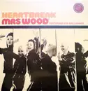 12inch Vinyl Single - Mrs. Wood Featuring Eve Gallagher - Heartbreak