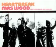 Mrs. Wood Featuring Eve Gallagher - Heartbreak