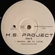 Ms Project - I Wanna Be In Love