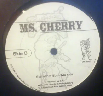 Ms. Cherry - It's Whatever / Somethin Bout Me