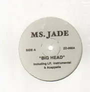 Ms. Jade / G-Dep - Big Head / Everyday