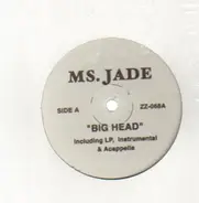 Ms. Jade / G-Dep - Big Head / Everyday