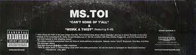 Ms. Toi - Can't None Of Y'all / Work A Twist