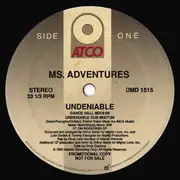 12'' - Ms. Adventures - Undeniable