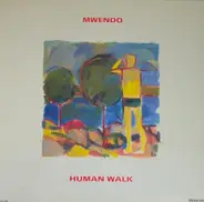 Mwendo Dawa - Human Walk