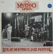 Mwendo Dawa - Live At Montreux Jazz Festival
