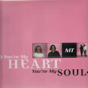 MT - You're My Heart You're My Soul