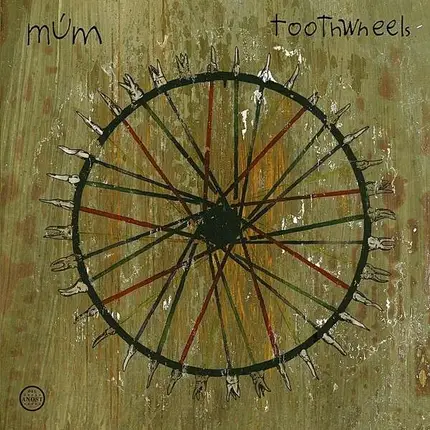 MUM - TOOTHWHEELS
