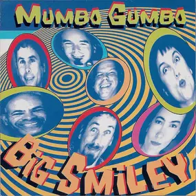 Mumbo Gumbo - Big Smiley