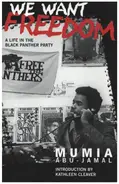 Mumia Abu-Jamal - We Want Freedom: A Life in the Black Panther Party