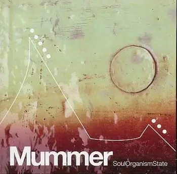 Mummer - Soulorganismstate