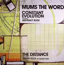 12inch Vinyl Single - Mum's The Word - Constant Evolution / The Distance