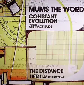 Mums the Word - Constant Evolution / The Distance