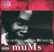 Mums The Schemer - Strange Fruit