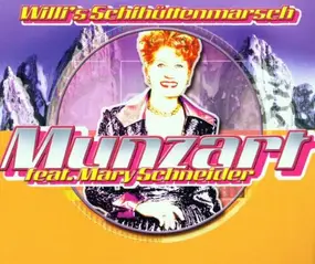 Munzart Feat.Mary Schneider - Willi's Schihttenmarsch