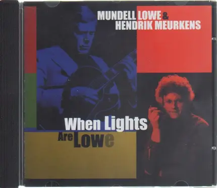 Mundell Lowe , Hendrik Meurkens - When Lights are Lowe