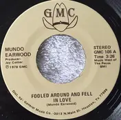 Mundo Earwood - Fooled Around And Fell In Love