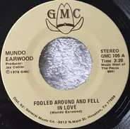 Mundo Earwood - Fooled Around And Fell In Love