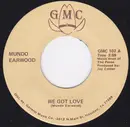 7inch Vinyl Single - Mundo Earwood - We Got Love / It's Magic