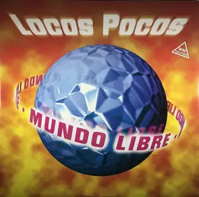 Mundo Libre - Locos Pocos