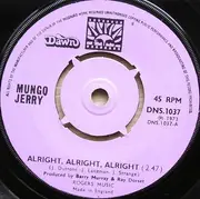 7'' - Mungo Jerry - Alright, Alright, Alright
