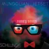 LP - MUNGOLIAN JETSET - SCHLUNGS