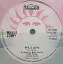 7inch Vinyl Single - Mungo Jerry - Wild Love - Solid Centre