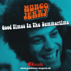 Mungo Jerry - Good Times In The Summertime