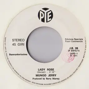 Mungo Jerry - Lady Rose / Everybody's Got To Clap