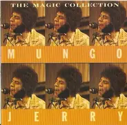 Mungo Jerry - The Magic Collection