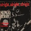 7inch Vinyl Single - Mungo Jerry - Alright, Alright, Alright