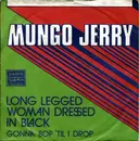 7inch Vinyl Single - Mungo Jerry - Long Legged Woman Dressed In Black - No Cover
