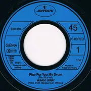 7inch Vinyl Single - Mungo Jerry - Play For You My Drum