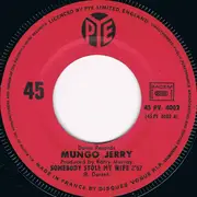 7inch Vinyl Single - Mungo Jerry - Somebody Stole My Wife / Follow Me Down