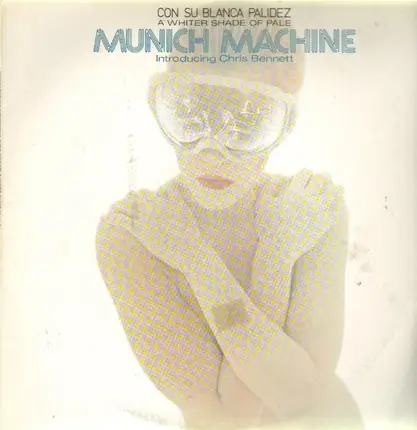 Munich Machine - Introducing Chris Bennet Con Tu Blanca Palidez