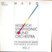 Munich Symphonic Sound Orchestra - The Sensation Of Sound - Pop Goes Classic Vol. 3