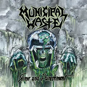 Municipal Waste - Slime And Punishment