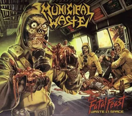 Municipal Waste - Fatal Feast-Waste In Space,The