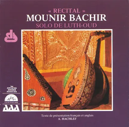Munir Bashir - « Recital » - Solo De Luth-Oud