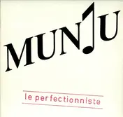 Munju - Le Perfectionniste