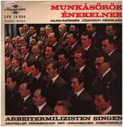 LP - Munkásórök énekelnek - Arbeitermilizisten singen