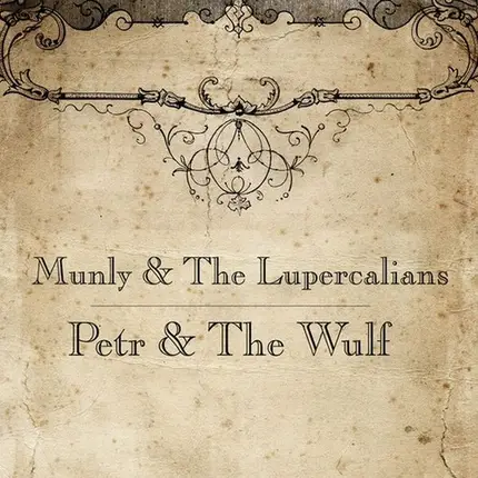 Munly & The Lupercalians - Petr & the Wulf
