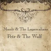 MUNLY & THE LUPERCALIANS - Petr & the Wulf