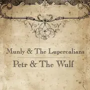 CD - Munly & The Lupercalians - Petr & The Wulf