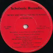 7inch Vinyl Single - Kinder-Hörspiel - The Boy Who Would Not Go To School: Robert Francis Weatherbee