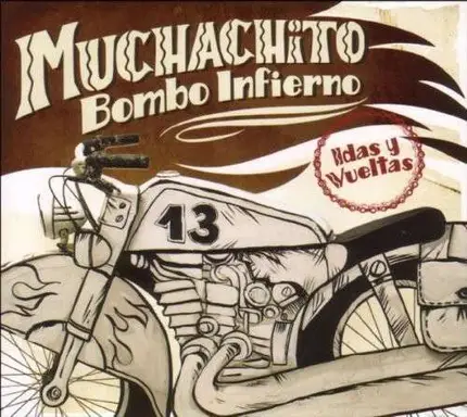 Muchachito Bombo Infierno - Idas y Vueltas